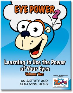 Eye Power 2 (Eye Power 2 Learning to Use the Power of Your Eyes an Activity and Coloring Book) Paperback – January 1, 2009