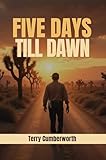  Five Days Till Dawn (English Edition)