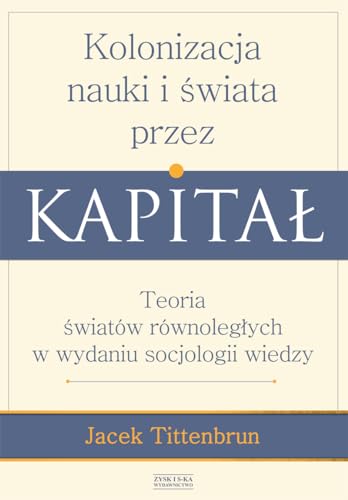 Preisvergleich Produktbild Kolonizacja nauki i wiata przez kapita