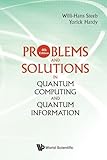 Problems And Solutions In Quantum Computing And Quantum Information (4Th Edition)