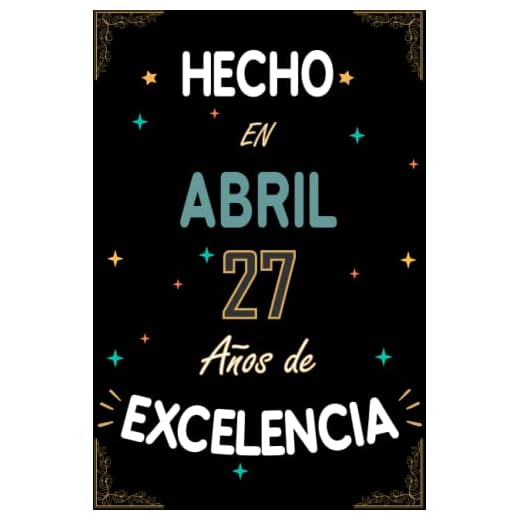 CUADERNO, HECHO EN ABRIL 1996 27 AÑOS DE EXCELENCIA: Regalo de 27 cumpleaños para mujeres y hombres, ideas de 27 cumpleaños... un cumpleaños... ... regalo de 27 cumpleaños para él/ella.