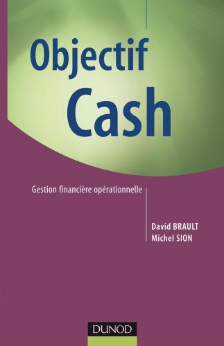Objectif Cash - Gestion Financière Opérationnelle: Gestion Financière Opérationnelle 
