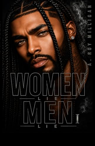 Women Lie Men Lie: A Gritty Urban Fiction Novel of Vengeance and Murder Set in Pontiac, Michigan
