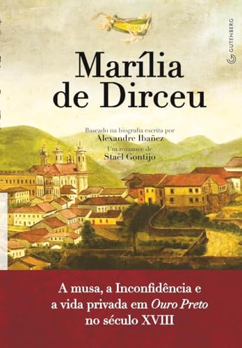 Marília de Dirceu: A musa, a Inconfidência e a vida privada em Ouro Preto no século XVIII