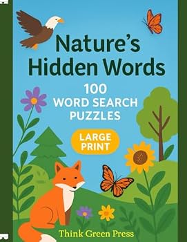 Paperback Nature's Hidden Words: 100 Large Print Word Search Puzzles for Adults – Explore Forests, Oceans, Mountains & More Book
