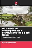 Do clássico ao contemporâneo: a literatura inglesa e o seu legado 6209145337 Book Cover