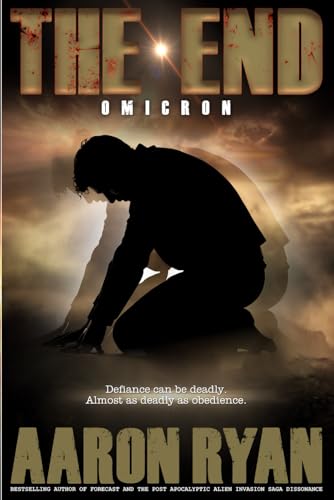 THE END: Omicron (THE END: A Christian End Times Fiction Book Series)