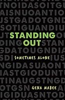 Standing Out Sometimes Alone 0989834700 Book Cover