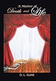 A Matter of Death and Life