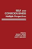 Self and Consciousness: Multiple Perspectives
