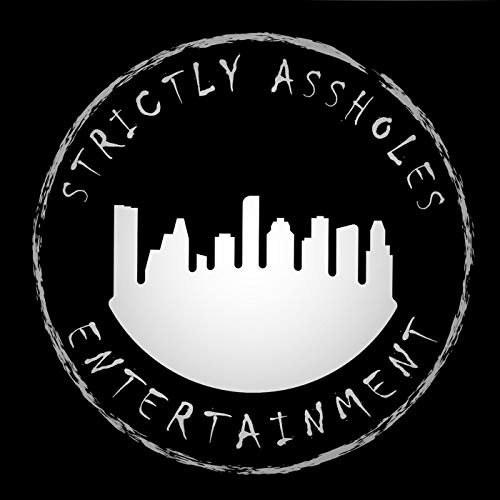 Strictly Assholes Podcast Por Strictly Assholes arte de portada