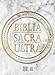 Biblia Sacra et Ultra: The Complete Holy Bible, Apocrypha, and World's Largest Collection of Ancient Judeo-Christian Writings