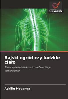 Rajski ogród czy ludzkie cialo (Polish Edition)