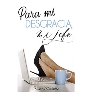 Para mi desgracia, mi jefe