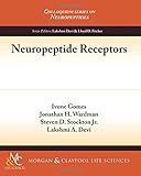 Neuropeptide Receptors (Colloquium Lectures on Neuropeptides)