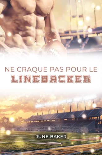 Ne craque pas pour le Linebacker (Alabama Bears t. 2)
