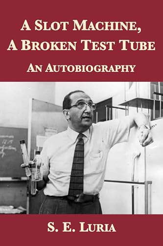 A Slot Machine, a Broken Test Tube: An Autobiography (English Edition)