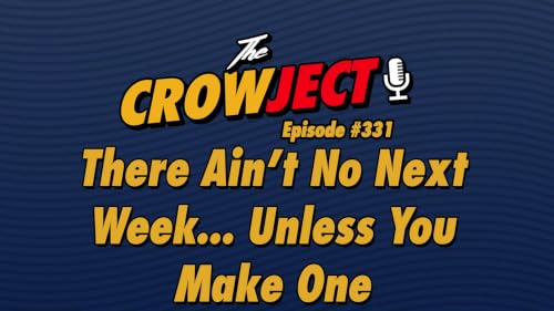 There Ain&rsquo;t No Next Week... Unless You Make One