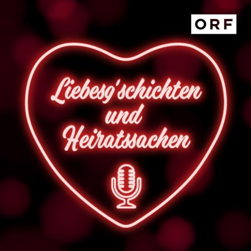 『Liebesg&rsquo;schichten und Heiratssachen &ndash; Der Podcast』のカバーアート