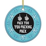 Christmas Ornament, Fuck You You Fucking Fuck Christmas Ornaments, Ceramic Pendant, Xmas Tree Hanging Decoration, Holiday Decorations, Family Ornaments 2025, Gifts