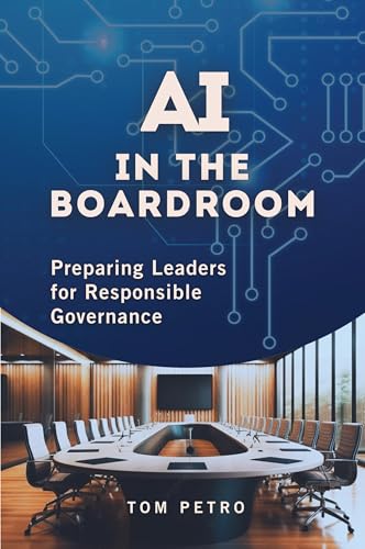 AI in the Boardroom: Preparing Leaders for Responsible Governance