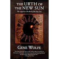 The Urth of the New Sun: The Sequel to 'The Book of the New Sun'