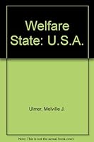 Welfare State: U.S.A. 0395054842 Book Cover