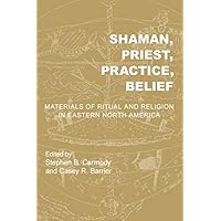 Shaman, Priest, Practice, Belief