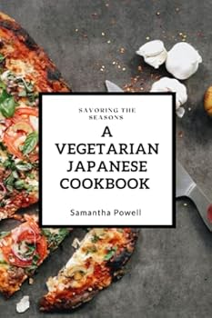 Paperback Savoring The Seasons: A Vegetarian Japanese Cookbook Book
