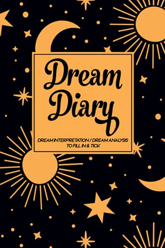 Dream Diary Dream Interpretation : Dream Analysis To fill in & ti...