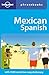 Mexican Spanish (Lonely Planet Phrasebooks)