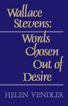 Paperback Wallace Stevens: Words Chosen Out of Desire Book