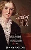 George Eliot - Jenny Uglow 