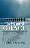 The Means of Grace: Traditioned Practice in Today's World