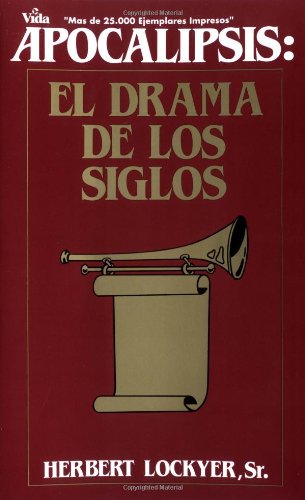 Apocalipsis: El drama de los siglos (Spanish Edition) Apocalipsis: El drama de los siglos (Spanish Edition)