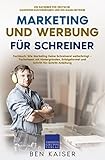 Marketing und Werbung für Schreiner: Fachbuch: Wie Marketing Deine Schreinerei weiterbringt – Fachwissen mit Hintergründen, Erfolgsformel und Schritt-für-Schritt-Anleitung