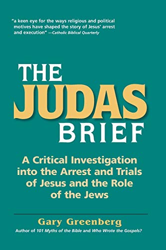 The Judas Brief: A Critical Investigation Into the Arrest and