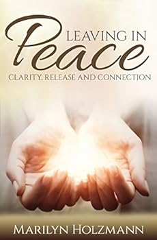 Paperback Leaving In Peace: Clarity, Release and Connection Book