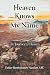 Heaven Knows My Name: The Journey to Heaven
