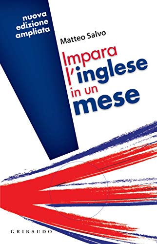 Impara l’inglese in un mese: Nuova edizione