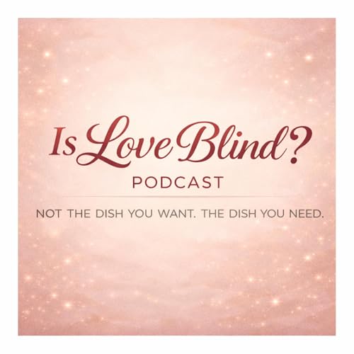 Is Love Blind? Podcast Por Neil and Shelly arte de portada