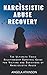 Gaslighting, Love Bombing and Flying Monkeys: The Ultimate Toxic Relationship Survival Guide for Victims and Survivors of Narcissistic Abuse (Detoxifying Your Life Book 4)