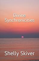 Divine Synchronicities 1973560127 Book Cover