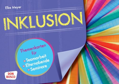 Inklusion: Themenkarten für Teamarbeit, Elternabende und Seminare