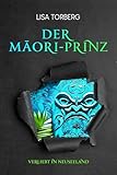 Der Māori-Prinz (Verliebt in Neuseeland 5)