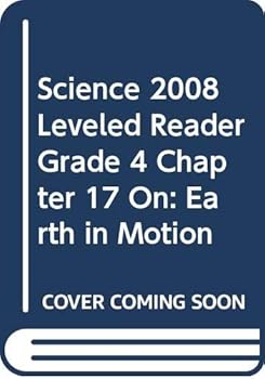 Paperback Science 2008 Leveled Reader Grade 4 Chapter 17 On: Earth in Motion Book