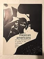 Mexican Americans and the administration of justice in the southwest B002BS8K92 Book Cover