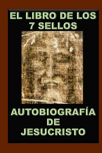Imagen de EL LIBRO DE LOS 7 SELLOS AUTOBIOGRAFÍA DE JESUCRISTO: EXAMEN DE LA MISERICORDIA