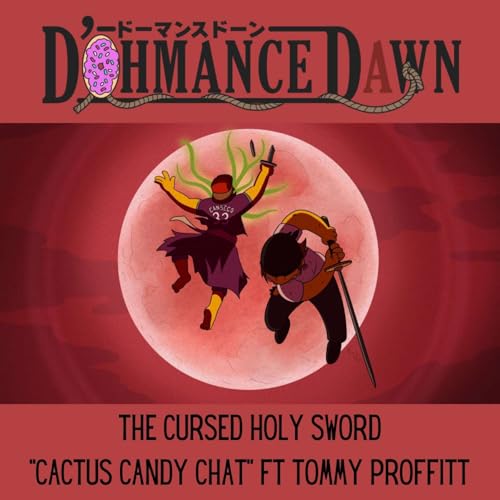 Cactus Candy Chat (The Cursed Holy Sword)