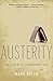 Austerity: The History of a Dangerous Idea